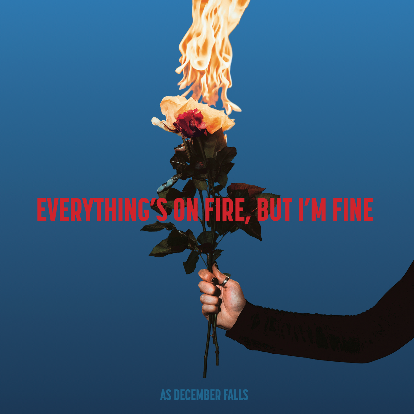Everything's On Fire But I'm Fine - Digital Download