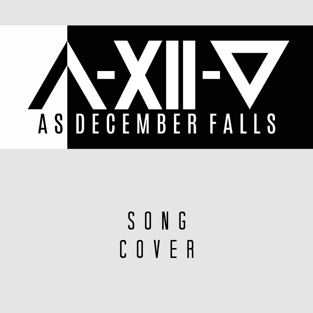 Cover song of your choice – As December Falls
